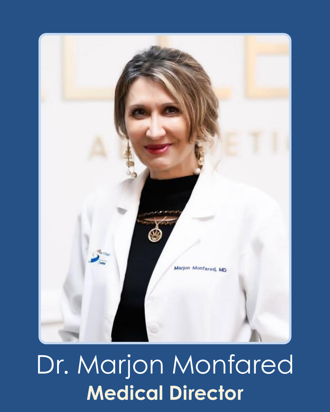 Dr. Marjon Monfared Medical Director